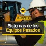 Seminario: Sistemas de los Equipos Pesados
