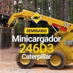 Seminario: Minicargador CAT 246D3
