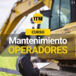 Mantenimiento de Equipos Pesados para Operadores