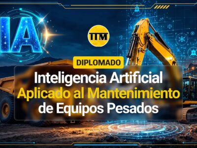 Diplomado de Inteligencia Artificial aplicado al Mantenimiento de Equipos Pesados
